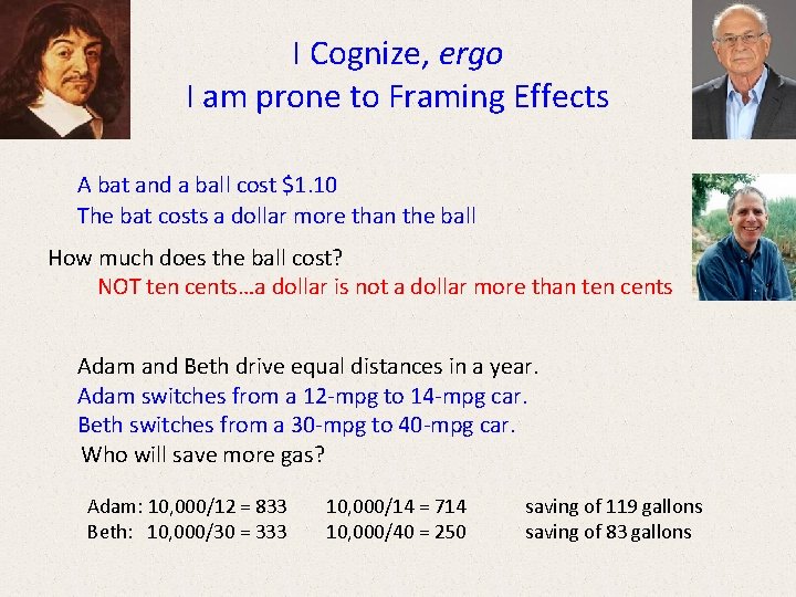 I Cognize, ergo I am prone to Framing Effects A bat and a ball I Cognize, ergo I am prone to Framing Effects A bat and a ball