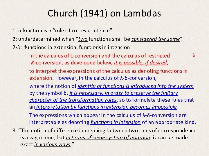 Church (1941) on Lambdas 1: a function is a “rule of correspondence” 2: underdetermined Church (1941) on Lambdas 1: a function is a “rule of correspondence” 2: underdetermined