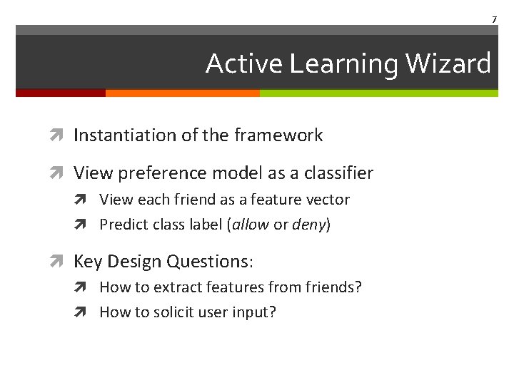 7 Active Learning Wizard Instantiation of the framework View preference model as a classifier