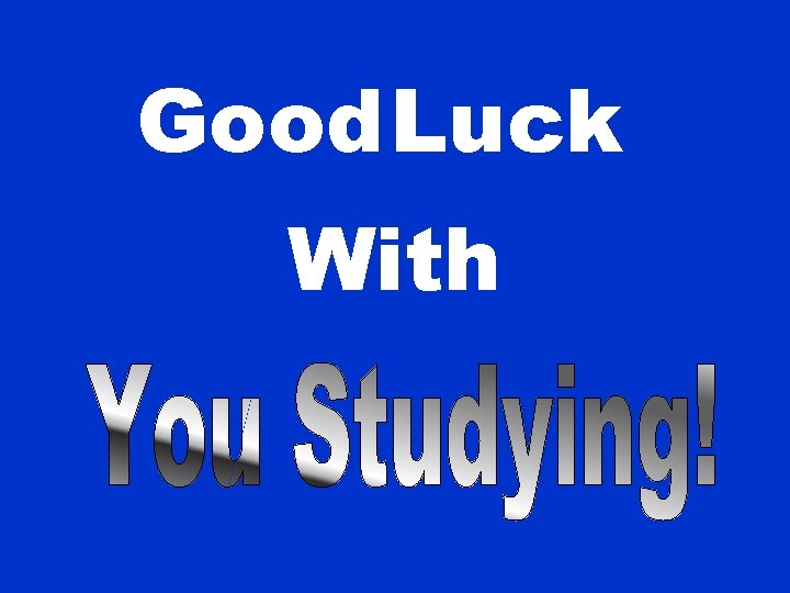 Good Luck With Good Luck With