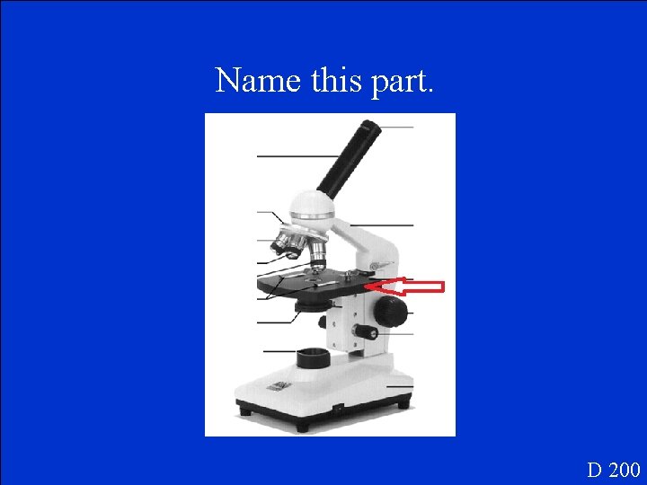 Name this part. D 200 Name this part. D 200