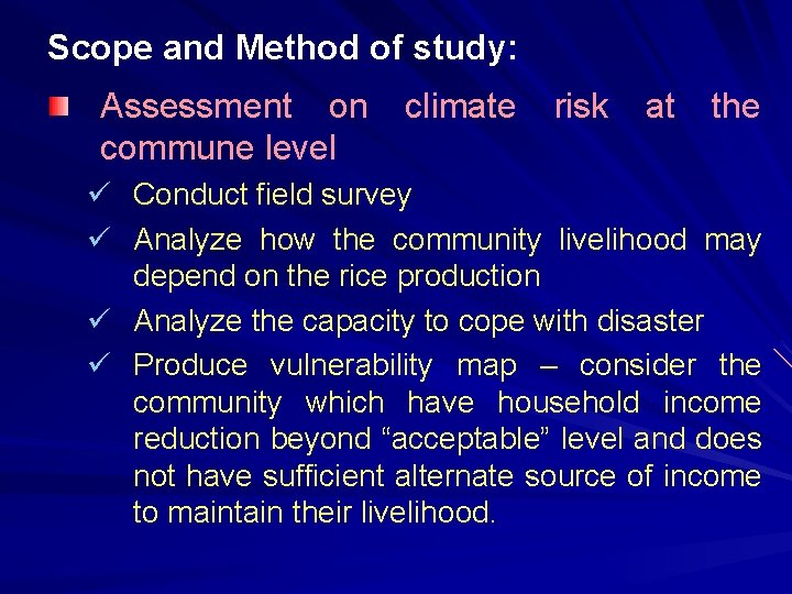 Scope and Method of study: Assessment on climate risk at the commune level ü