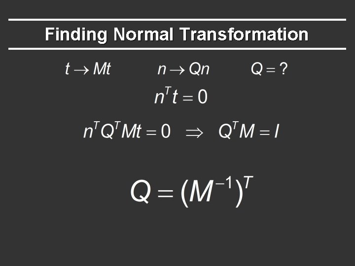 Finding Normal Transformation 