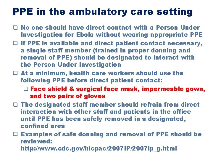 PPE in the ambulatory care setting q No one should have direct contact with