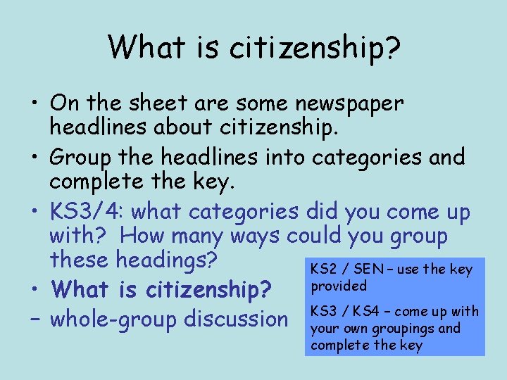 What is citizenship? • On the sheet are some newspaper headlines about citizenship. • What is citizenship? • On the sheet are some newspaper headlines about citizenship. •