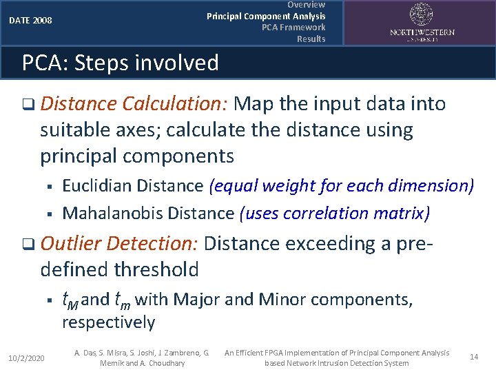 Overview Principal Component Analysis PCA Framework Results DATE 2008 PCA: Steps involved q Distance