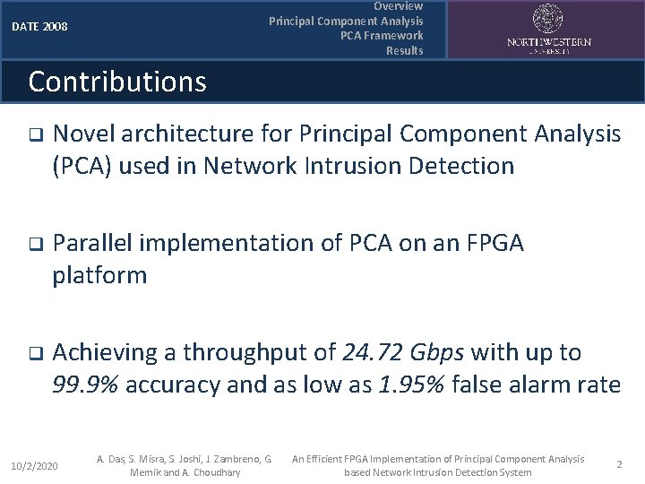 Overview Principal Component Analysis PCA Framework Results DATE 2008 Contributions q Novel architecture for