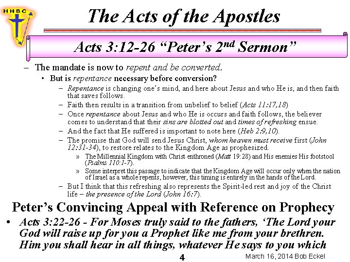 The Acts of the Apostles Acts 3: 12 -26 “Peter’s 2 nd Sermon” –