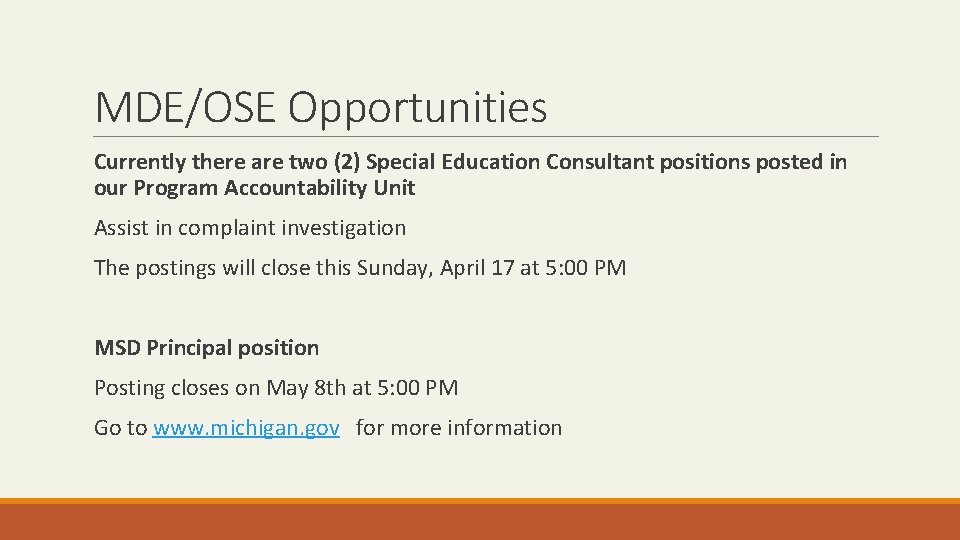 MDE/OSE Opportunities Currently there are two (2) Special Education Consultant positions posted in our MDE/OSE Opportunities Currently there are two (2) Special Education Consultant positions posted in our