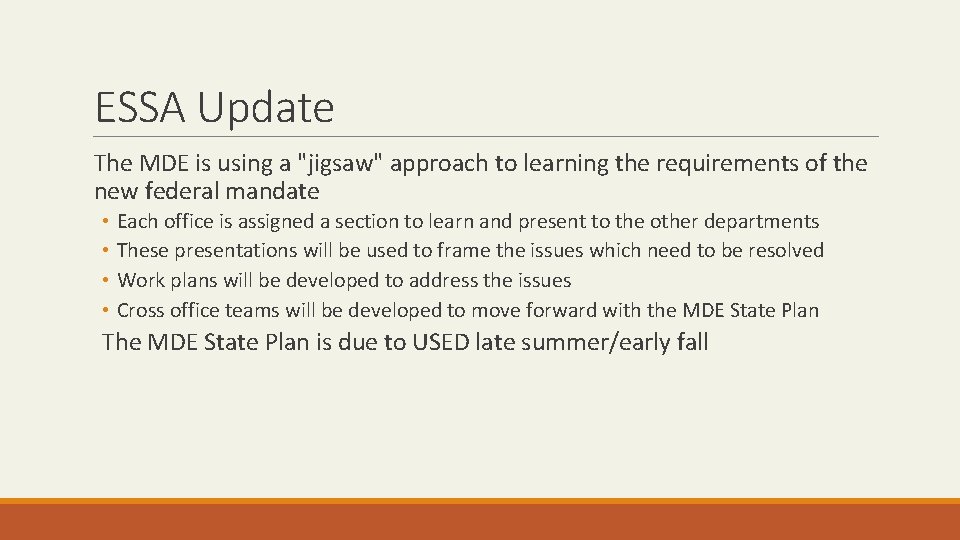 ESSA Update The MDE is using a "jigsaw" approach to learning the requirements of ESSA Update The MDE is using a "jigsaw" approach to learning the requirements of