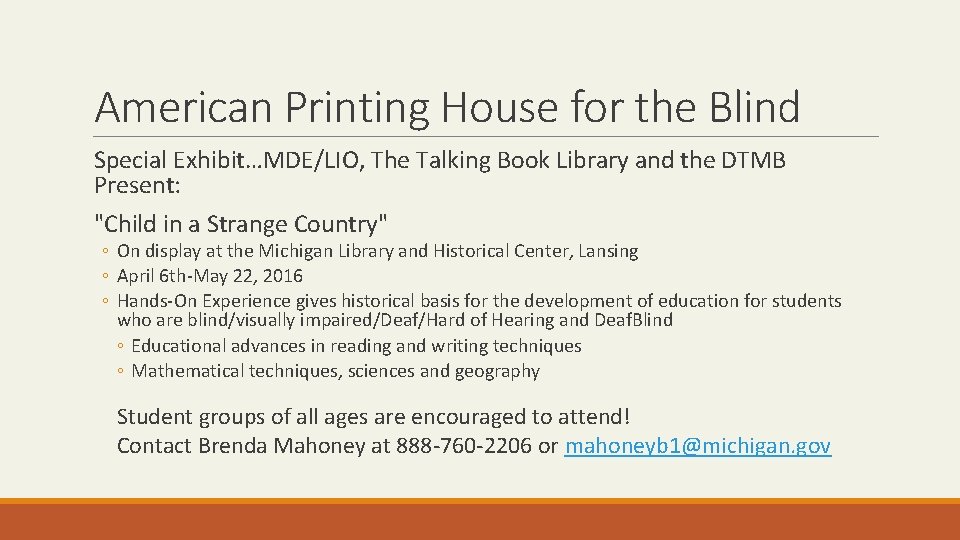 American Printing House for the Blind Special Exhibit…MDE/LIO, The Talking Book Library and the American Printing House for the Blind Special Exhibit…MDE/LIO, The Talking Book Library and the