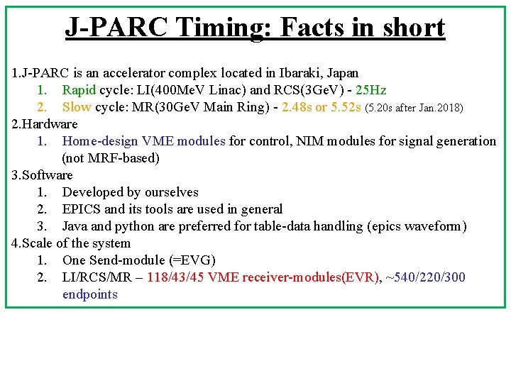 J-PARC Timing: Facts in short 1. J-PARC is an accelerator complex located in Ibaraki,
