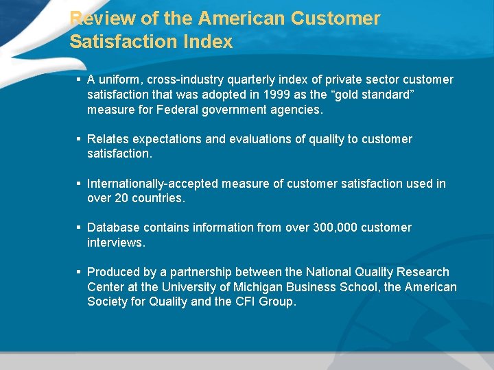 Review of the American Customer Satisfaction Index § A uniform, cross-industry quarterly index of