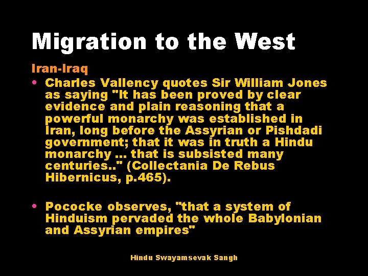 Migration to the West Iran-Iraq • Charles Vallency quotes Sir William Jones as saying