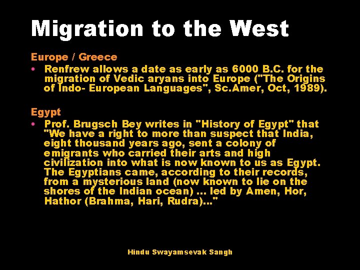 Migration to the West Europe / Greece • Renfrew allows a date as early Migration to the West Europe / Greece • Renfrew allows a date as early