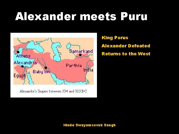 Alexander meets Puru King Porus Alexander Defeated Returns to the West Hindu Swayamsevak Sangh