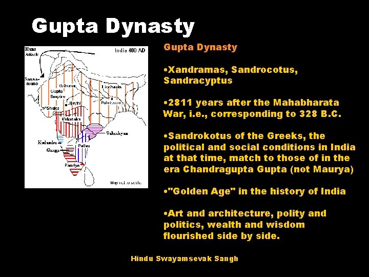 Gupta Dynasty • Xandramas, Sandrocotus, Sandracyptus • 2811 years after the Mahabharata War, i.