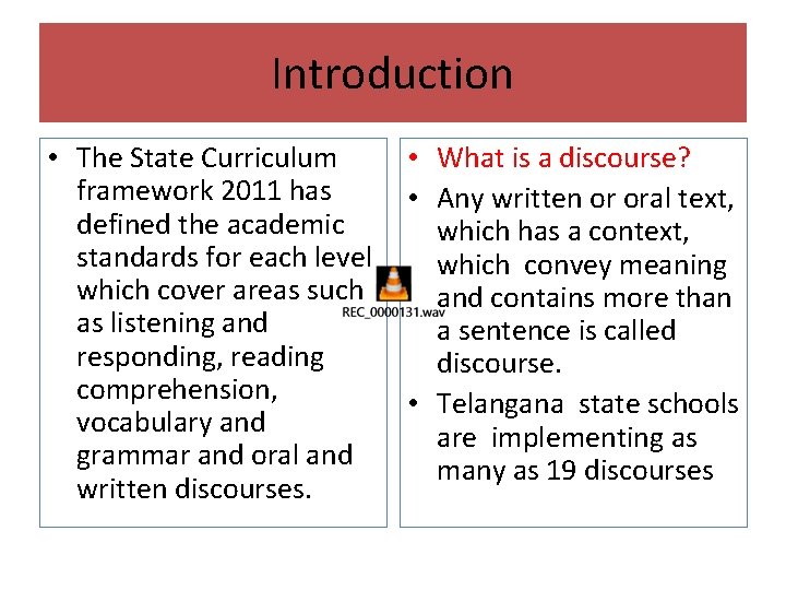 Introduction • The State Curriculum framework 2011 has defined the academic standards for each Introduction • The State Curriculum framework 2011 has defined the academic standards for each
