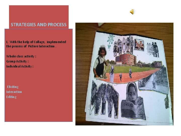 STRATEGIES AND PROCESS I, With the help of Collage, implemented the process of Picture STRATEGIES AND PROCESS I, With the help of Collage, implemented the process of Picture