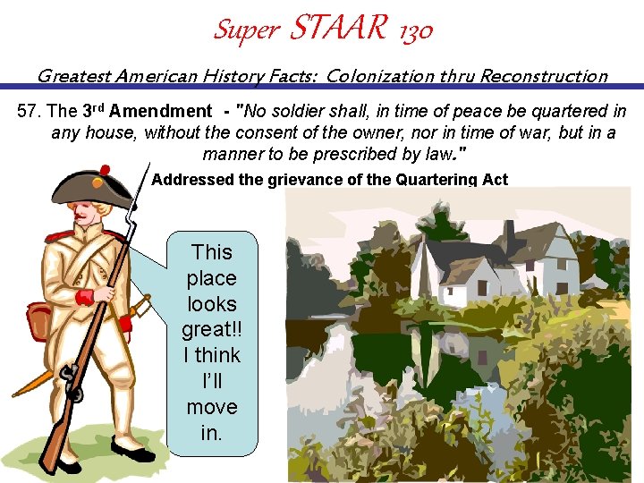 Super STAAR 130 Greatest American History Facts: Colonization thru Reconstruction rd Amendment 57. The