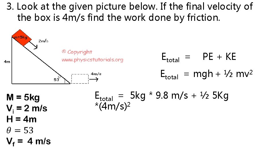 3. Look at the given picture below. If the final velocity of the box