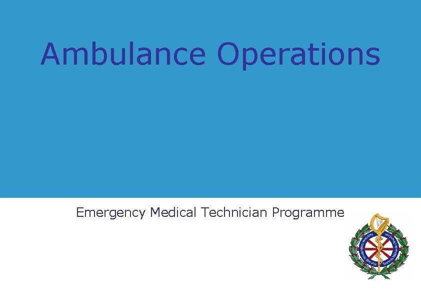 Ambulance Operations Emergency Medical Technician Programme 