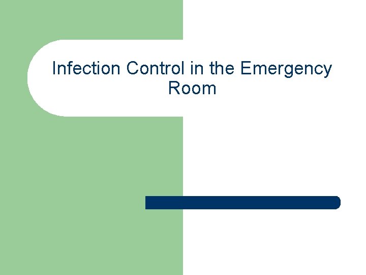Infection Control in the Emergency Room 