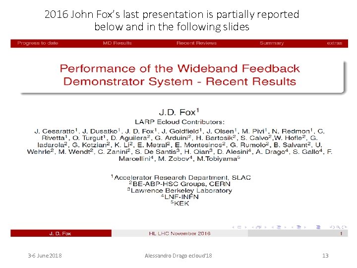 2016 John Fox’s last presentation is partially reported below and in the following slides