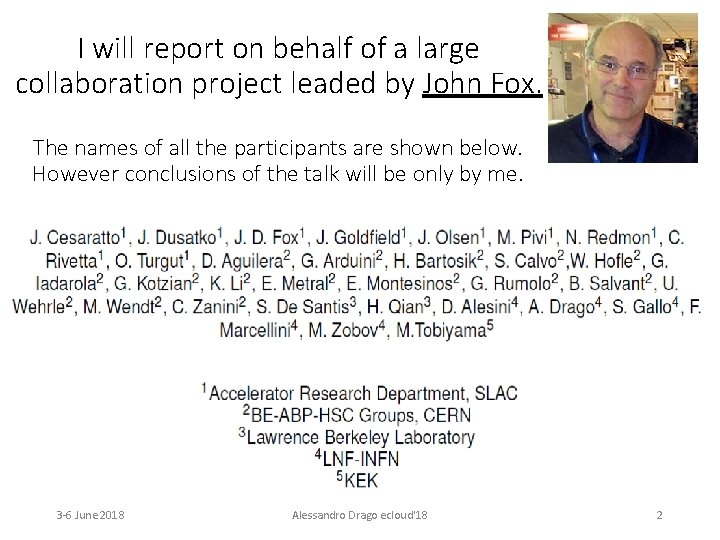 I will report on behalf of a large collaboration project leaded by John Fox.