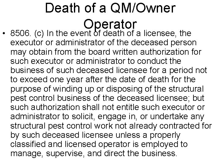 Death of a QM/Owner Operator • 8506. (c) In the event of death of