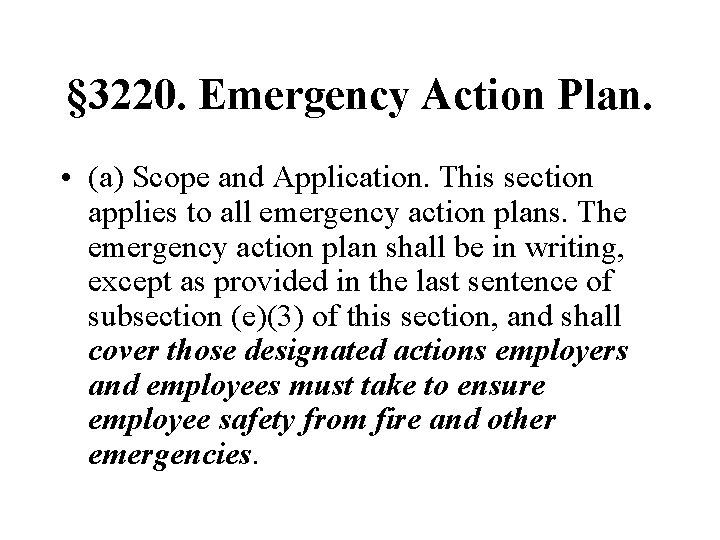 § 3220. Emergency Action Plan. • (a) Scope and Application. This section applies to