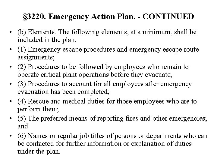§ 3220. Emergency Action Plan. - CONTINUED • (b) Elements. The following elements, at