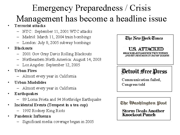  • • Emergency Preparedness / Crisis Management has become a headline issue Terrorist