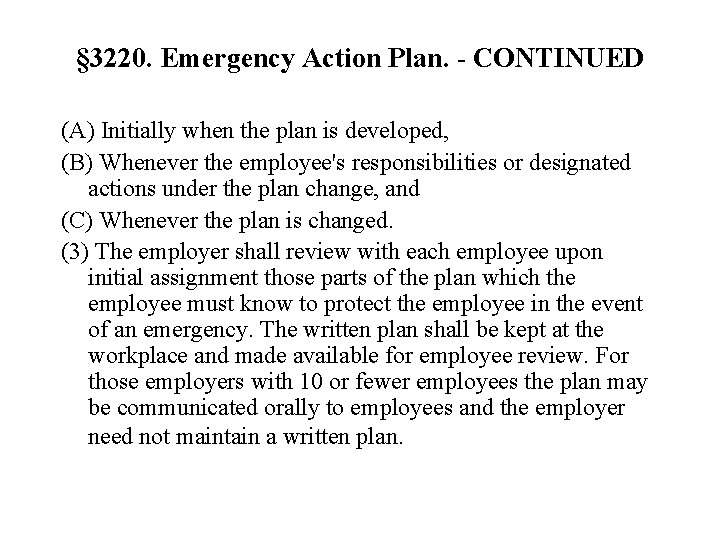 § 3220. Emergency Action Plan. - CONTINUED (A) Initially when the plan is developed,