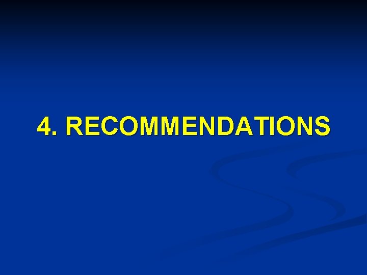 4. RECOMMENDATIONS 