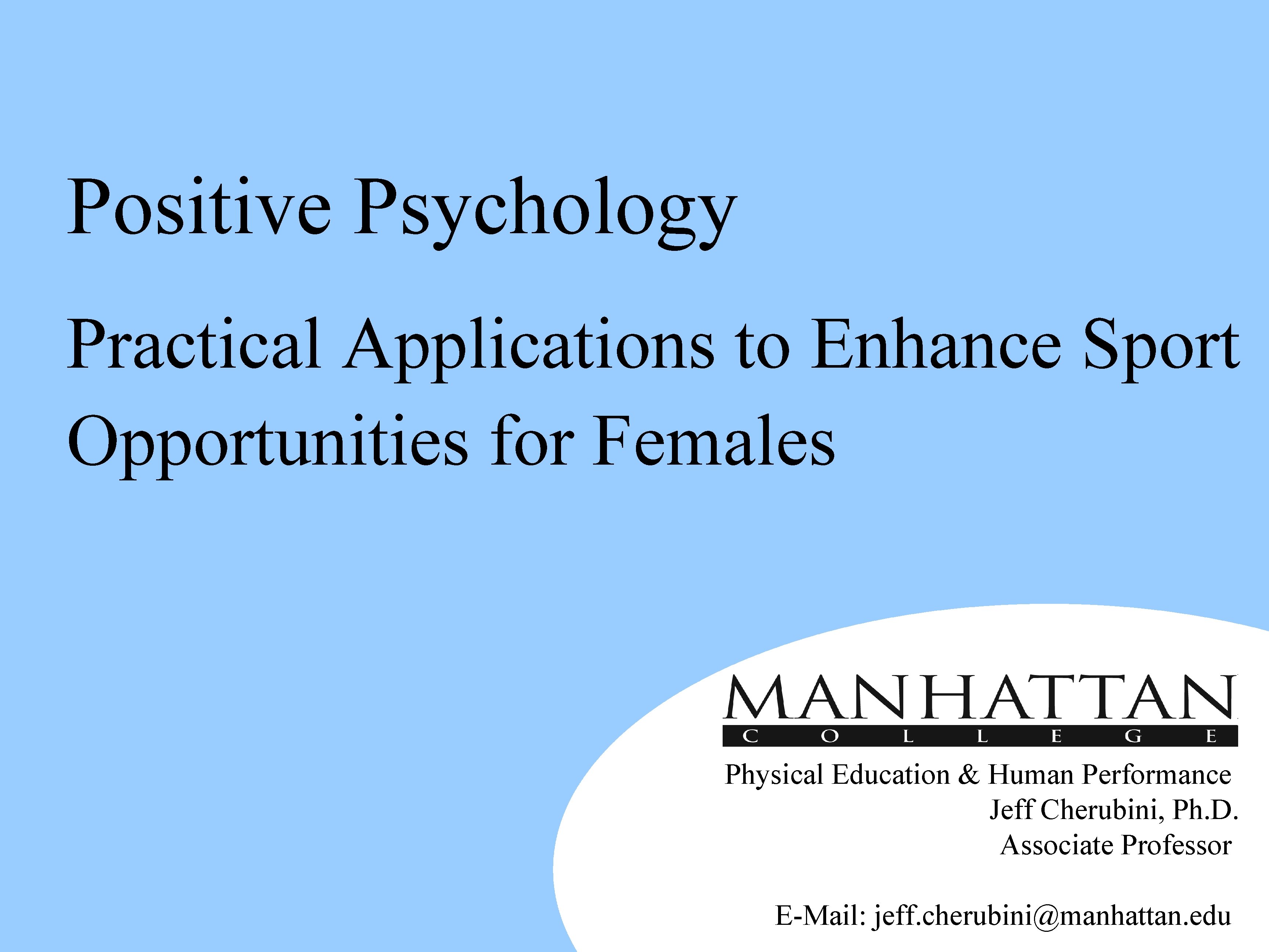 Positive Psychology Practical Applications to Enhance Sport Opportunities for Females Physical Education & Human