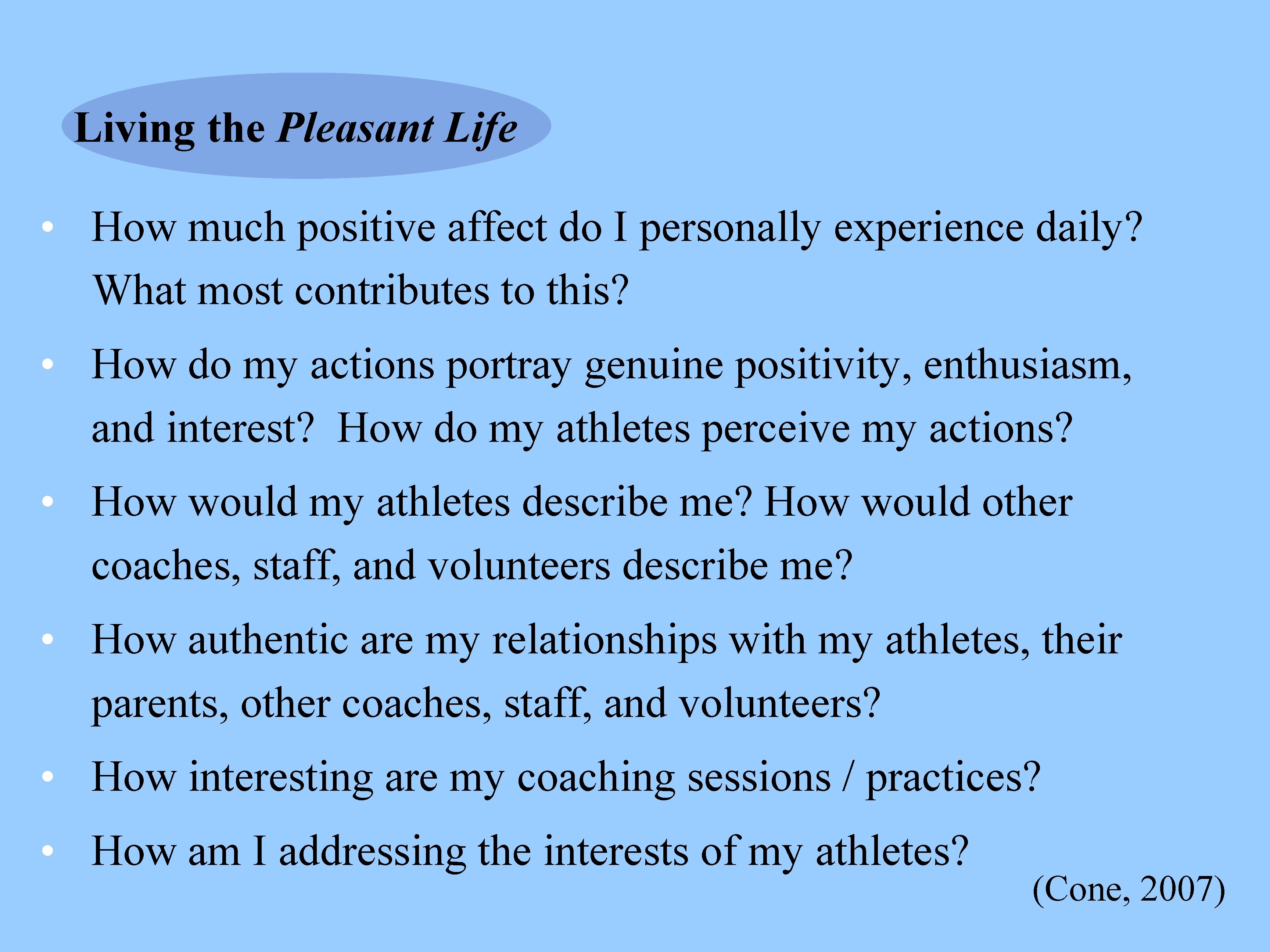 Living the Pleasant Life • How much positive affect do I personally experience daily?