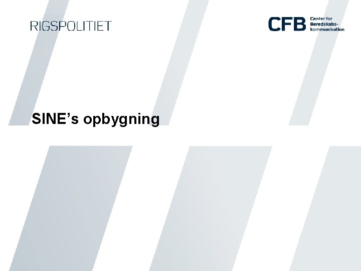 SINE’s opbygning 