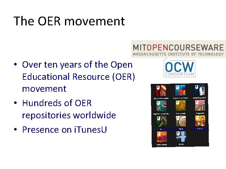 The OER movement • Over ten years of the Open Educational Resource (OER) movement The OER movement • Over ten years of the Open Educational Resource (OER) movement