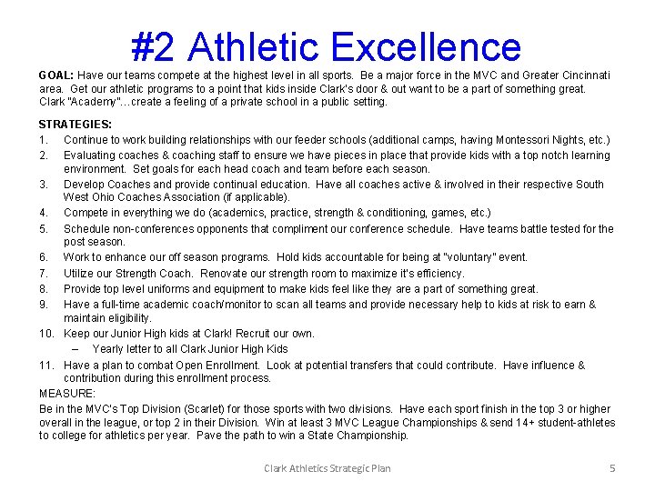 #2 Athletic Excellence GOAL: Have our teams compete at the highest level in all