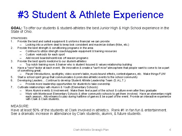 #3 Student & Athlete Experience GOAL: To offer our students & student-athletes the best