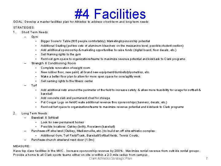 #4 Facilities GOAL: Develop a master facilities plan for Athletics to address short-term and