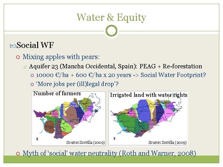Water & Equity Social WF Mixing apples with pears: Aquifer 23 (Mancha Occidental, Spain):