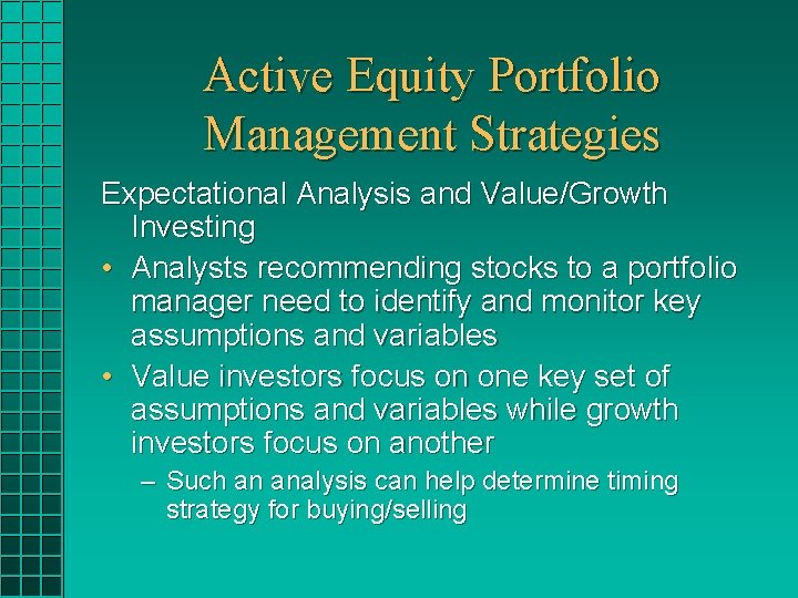 Active Equity Portfolio Management Strategies Expectational Analysis and Value/Growth Investing • Analysts recommending stocks