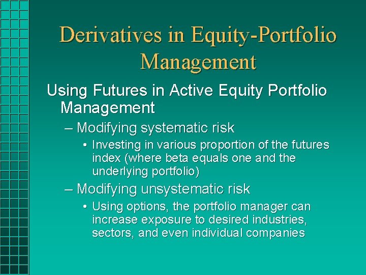 Derivatives in Equity-Portfolio Management Using Futures in Active Equity Portfolio Management – Modifying systematic