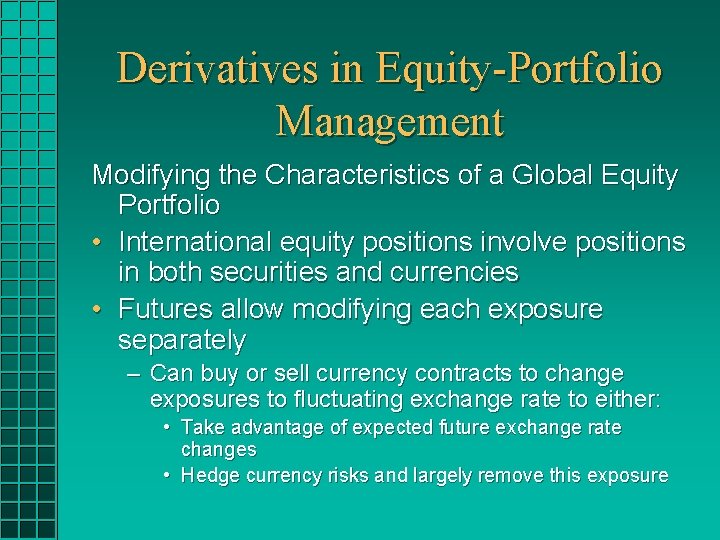 Derivatives in Equity-Portfolio Management Modifying the Characteristics of a Global Equity Portfolio • International