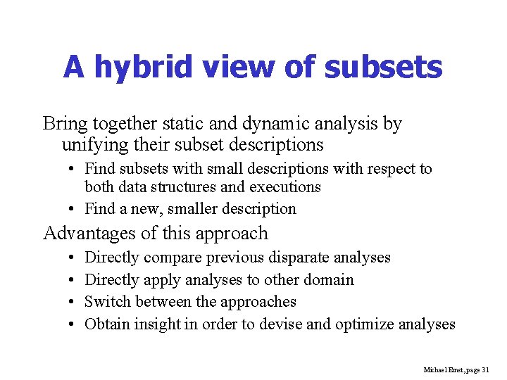 A hybrid view of subsets Bring together static and dynamic analysis by unifying their