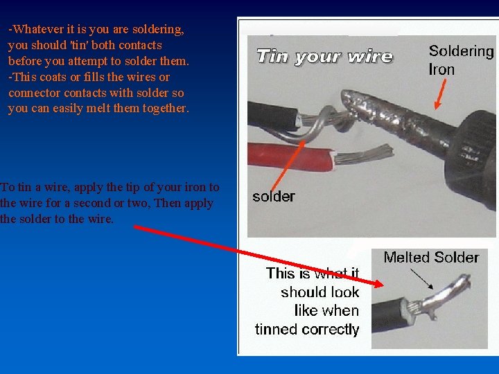 -Whatever it is you are soldering, you should 'tin' both contacts before you attempt