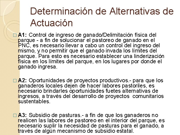 Determinación de Alternativas de Actuación Control de ingreso de ganado/Delimitación física del parque - Determinación de Alternativas de Actuación Control de ingreso de ganado/Delimitación física del parque -