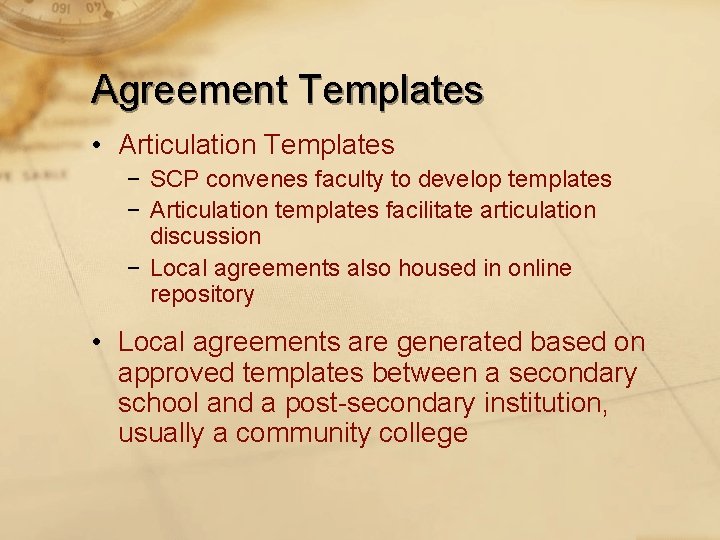 Agreement Templates • Articulation Templates − SCP convenes faculty to develop templates − Articulation